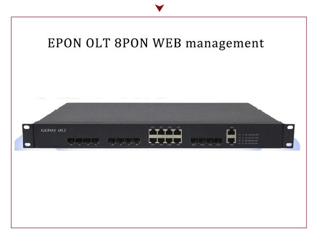 8 پورت پان EPON OLT 1U 8 پورت Gepon olt 4-Uplink Ports نوع Rackmount